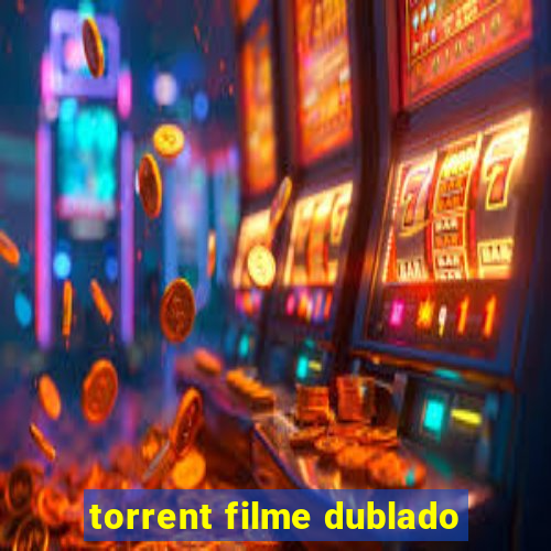 torrent filme dublado